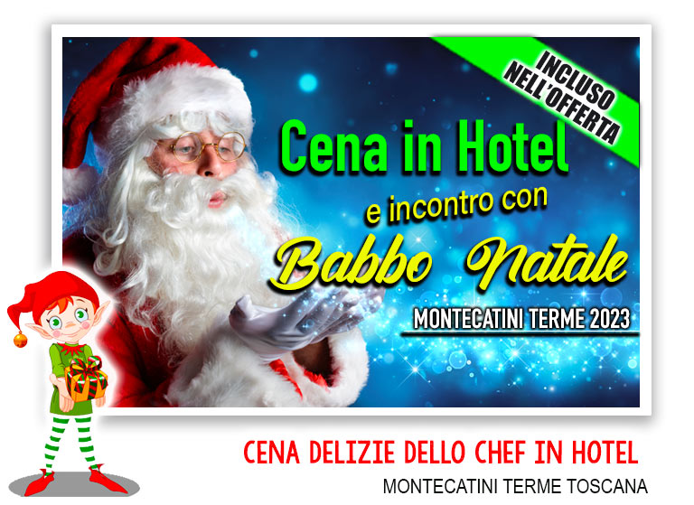 Cena Speciale e incontro con Babbo Natale e incontro con Babbo Natale Montecatini Terme 2023