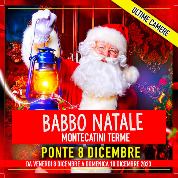 Ponte 8 Dicembre con bambini in Toscana - Babbo Natale Montecatini