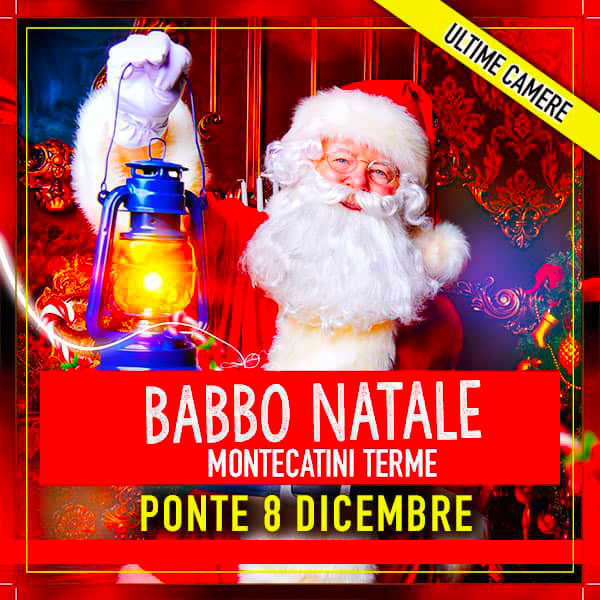 Ponte 8 Dicembre con bambini in Toscana - Babbo Natale Montecatini